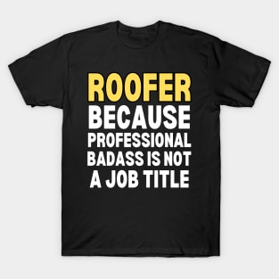 Roofer Job T-Shirt